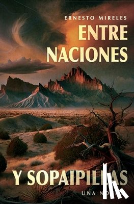 Mireles, Ernesto - Entre naciones y sopaipillas
