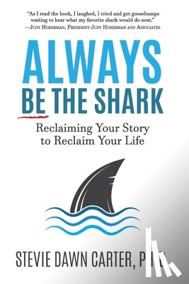 Carter, Stevie Dawn - Always Be the Shark