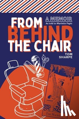 Sharpe, Thomas - From Behind the Chair