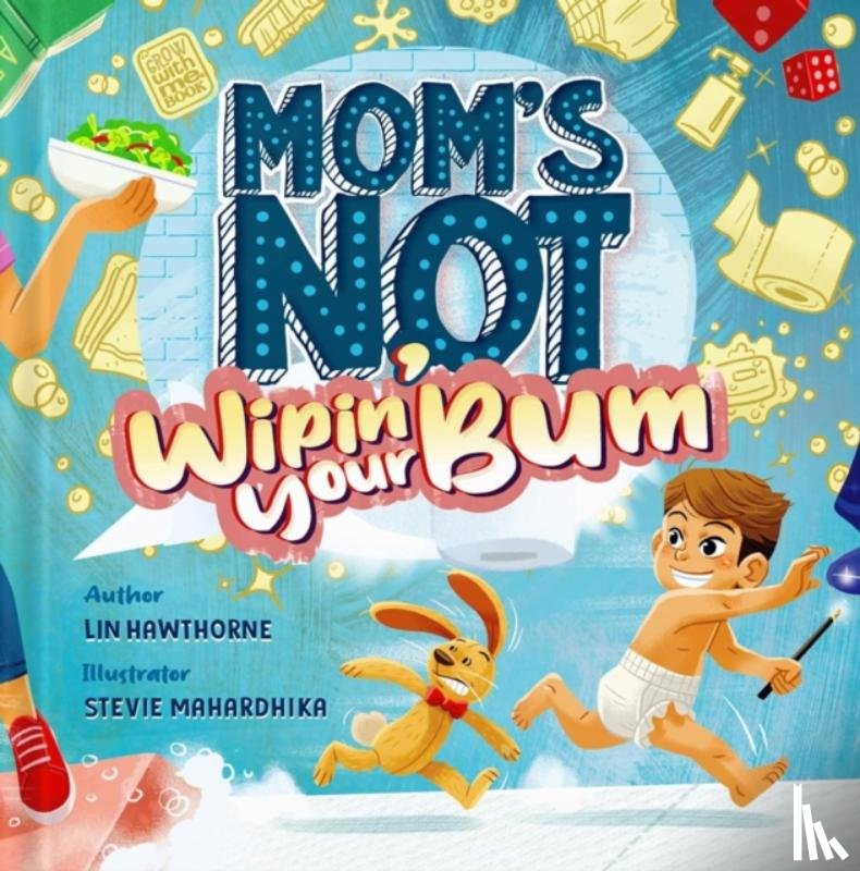 Hawthorne, Lin - Mom's Not Wipin' Your Bum