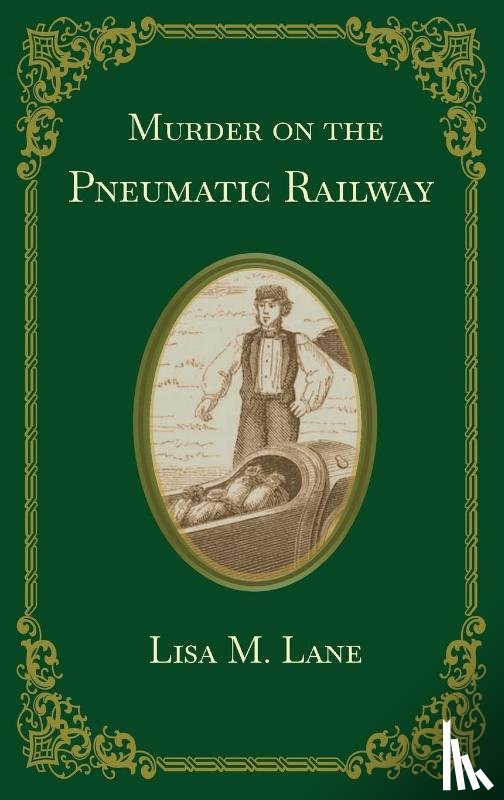 Lane, Lisa M. - Murder on the Pneumatic Railway