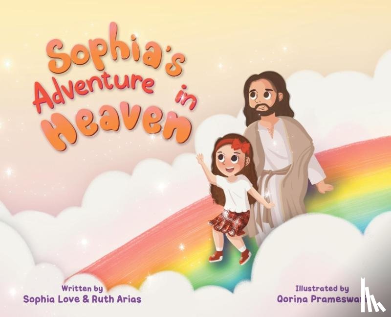 Arias, Sophia Love, Arias, Ruth - Arias, S: Sophia's Adventure In Heaven
