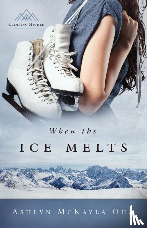 Ohm, Ashlyn McKayla - When the Ice Melts