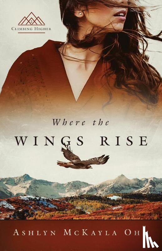 Ohm, Ashlyn McKayla - Where the Wings Rise