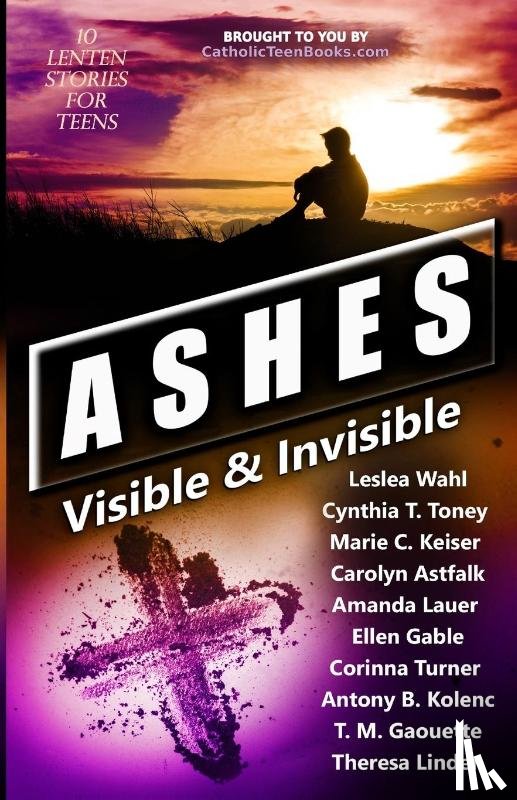 Wahl, Leslea, Toney, Cynthia T., Keiser, Marie C. - Ashes