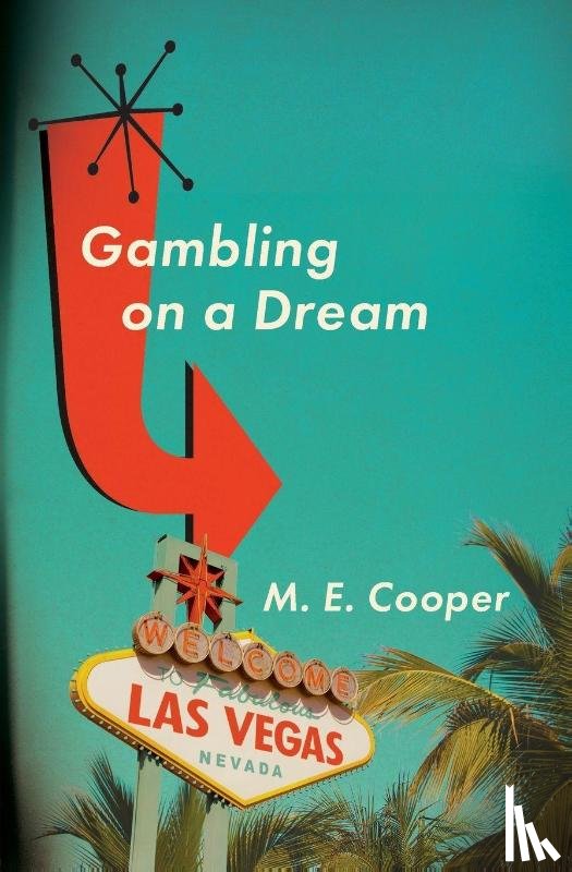 Cooper, M. E. - Gambling On A Dream