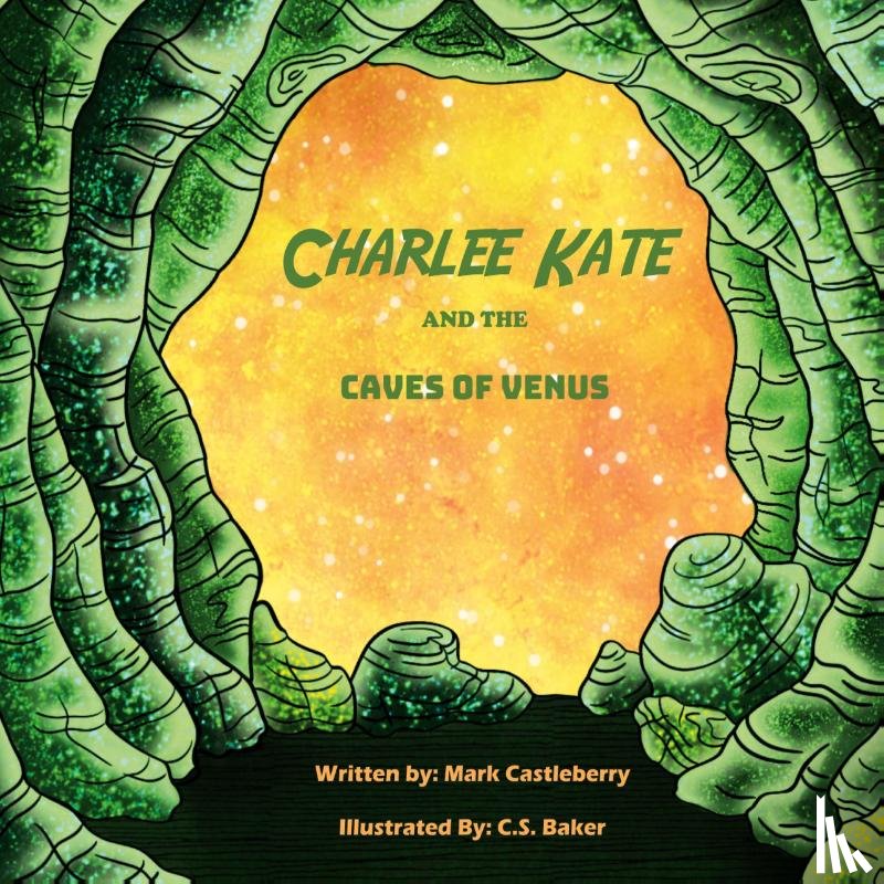 Castleberry, Mark - Charlee Kate And The Caves Of Venus