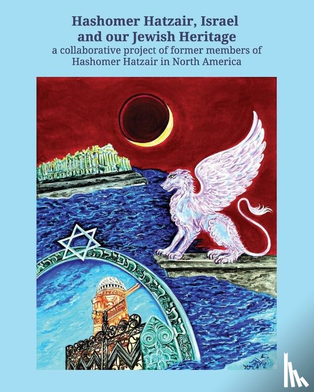  - Hashomer Hatzair, Israel and Our Jewish Heritage