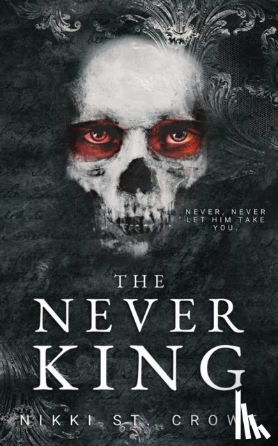 St Crowe, Nikki - The Never King