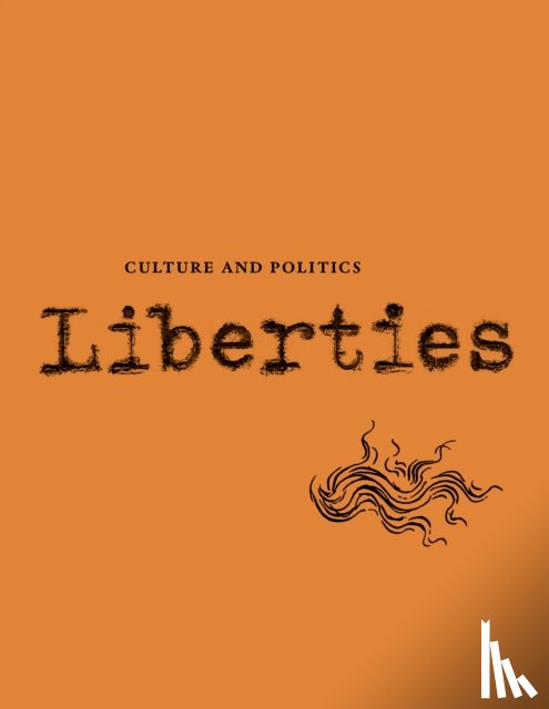Ozick, Cynthia, Ackerman, Elliot, Kinstler, Linda, Ignatieff, Michael - Liberties Journal of Culture and Politics