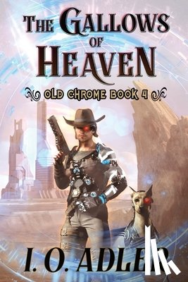 Adler, I. O. - The Gallows of Heaven