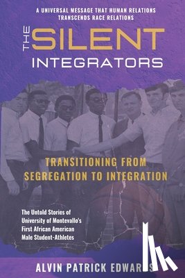 Edwards, Alvin Patrick - The Silent Integrators