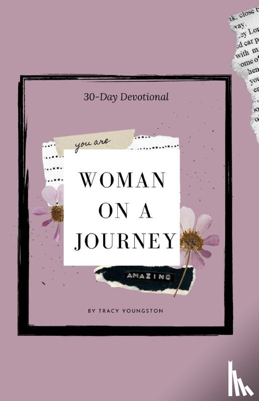 Youngston, Tracy - Woman On A Journey 30-day devotional
