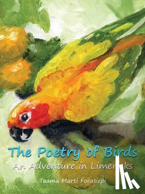 Forasiepi, Taama Marti - The Poetry of Birds An Adventure in Limericks