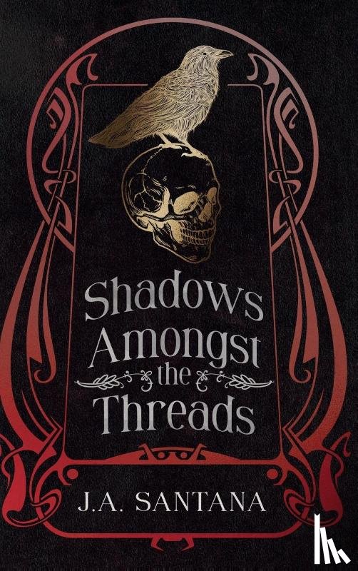 Santana, J. A. - Shadows Amongst the Threads