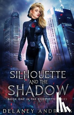 Andrews, Delaney - Silhouette and the Shadow