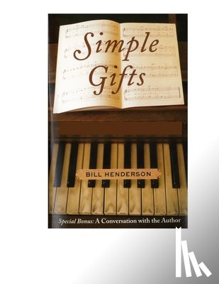 Henderson, Bill - Simple Gifts: The Hymns of My Life, a Memoir