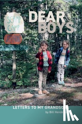 Henderson, Bill - Dear Boys: Letters to My Grandsons
