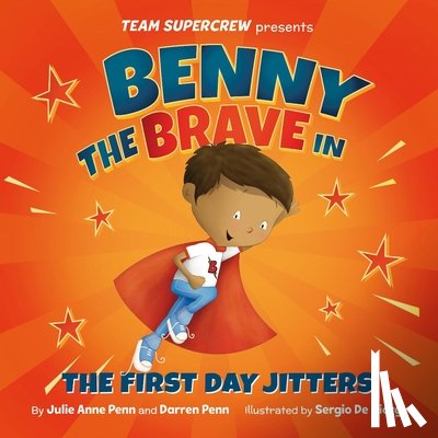 Penn, Julie Anne - Benny the Brave in the First Day Jitters