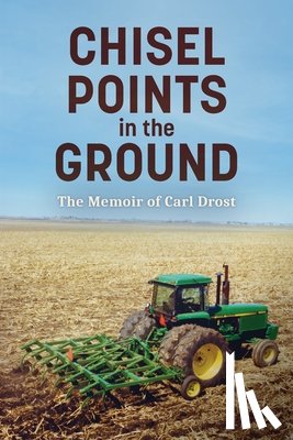 Drost, Carl - Chisel Points in the Ground