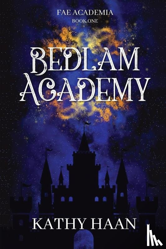 Haan, Kathy - Bedlam Academy