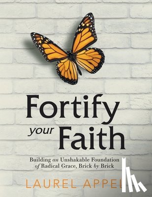 Appel, Laurel - Fortify Your Faith
