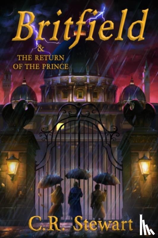 Stewart, C. R. - Britfield & the Return of the Prince