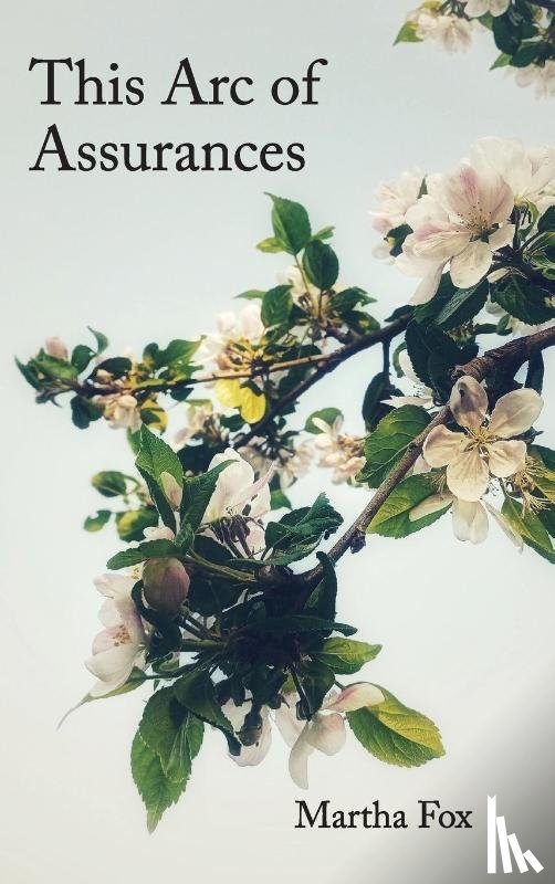 Fox, Martha - This Arc of Assurances