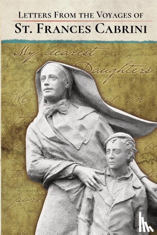 Cabrini, Frances - Letters From the Voyages of St. Frances Cabrini