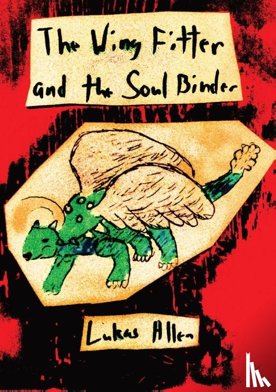 Allen, Lukas - The Wing Fitter and the Soul Binder