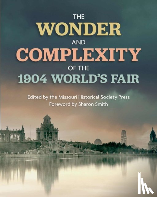  - The Wonder and Complexity of the 1904 World's Fair