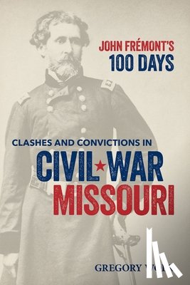 Wolk, Gregory - John Fremont’s 100 Days