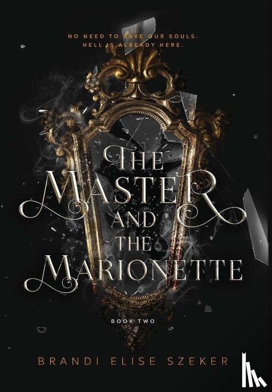 Szeker, Brandi Elise - The Master and The Marionette