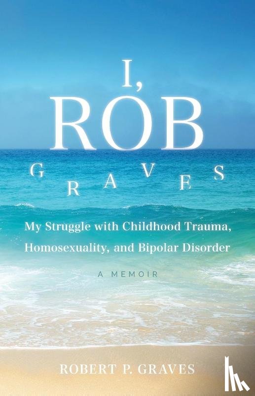 Graves, Robert P - I, Rob Graves