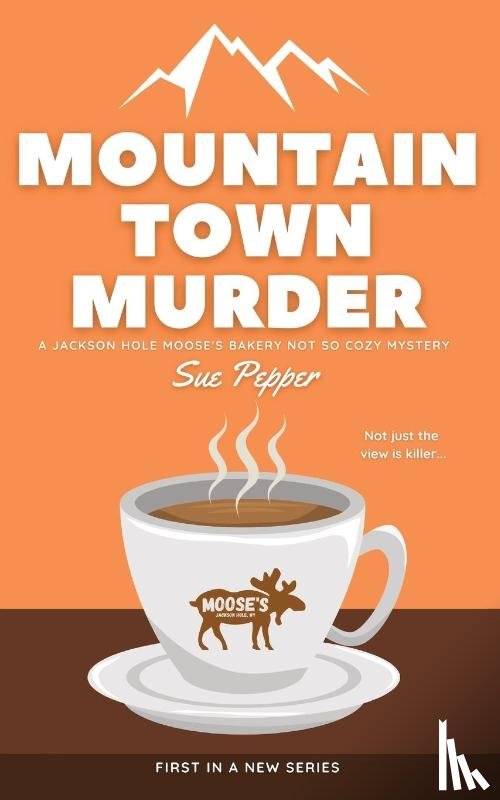 Pepper, Sue - Mountain Town Murder