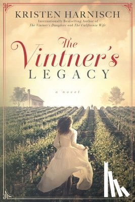 Harnisch, Kristen - The Vintner's Legacy