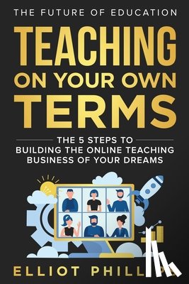 Phillips, Elliot - Teaching On Your Own Terms