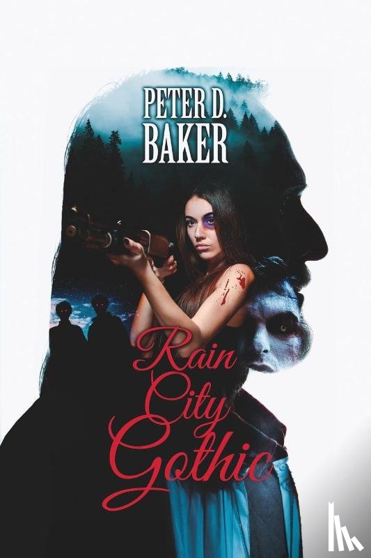 Baker, Peter D - Rain City Gothic