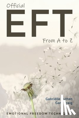 Craig, Gary, Rutten, Gabrielle - Official EFT from A to Z