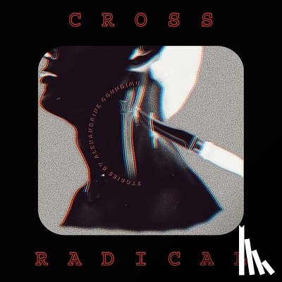 Ogundimu, Alexandrine - Cross Radical