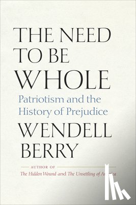Berry, Wendell - The Need to Be Whole