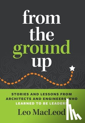 MacLeod, Leo - From the Ground Up