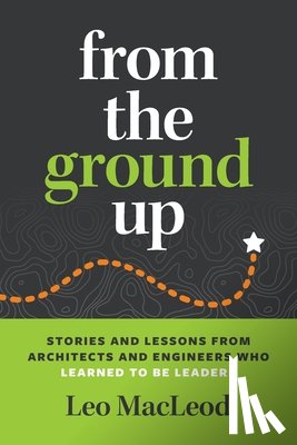 MacLeod, Leo - From the Ground Up