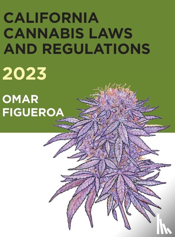 Figueroa, Omar - 2023 California Cannabis Laws and Regulations