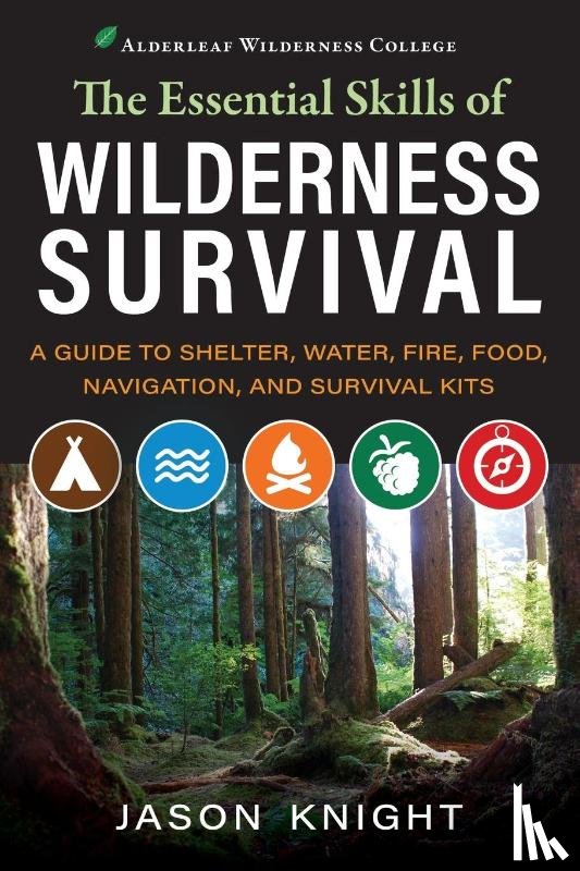 Knight, Jason - The Essential Skills of Wilderness Survival