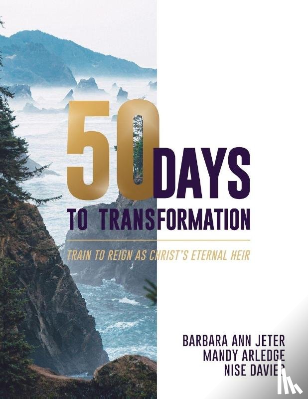 Jeter, Barbara Ann, Arledge, Mandy, Davies, Nise - 50 Days to Transformation