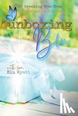 Wyatt, Blu - Wyatt, B: Unboxing Blu