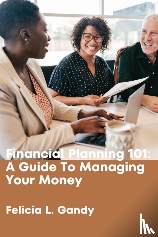 Gandy, Felicia L - Financial Planning 101
