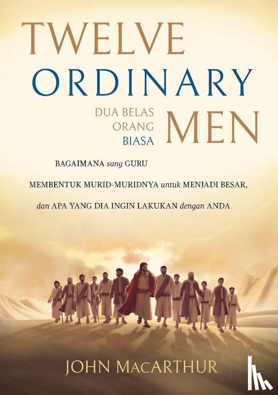 Macarthur, John - Dua Belas Orang Biasa (Twelve Ordinary Men)