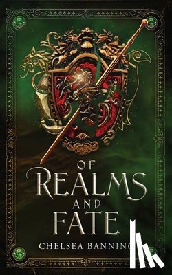 Banning, Chelsea - Of Realms and Fate